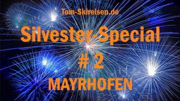 Silvester-Special 2<br> MAYRHOFEN