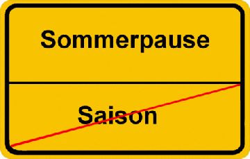 Wir befinden uns in der Sommerpause......